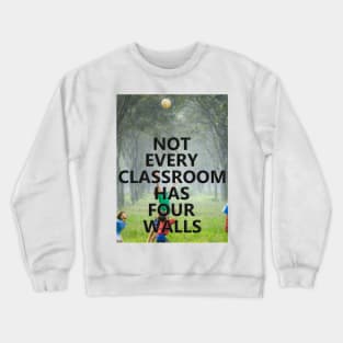 The best home school inspiration Crewneck Sweatshirt